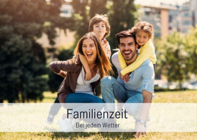 Familienzeit bei jedem Wetter